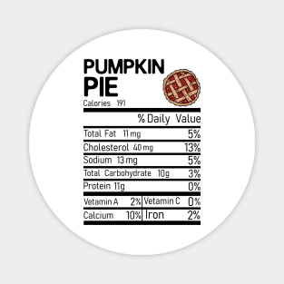 Funny Pumpkin Pie Nutrition Facts Thanksgiving Costume Gift T-Shirt Magnet